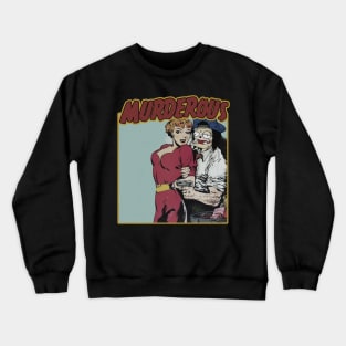 MURDEROUS Crewneck Sweatshirt